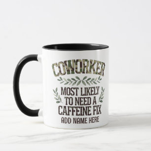 Taza Graciosos Regalos De Trabajadores Más Probables: P