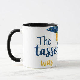 Taza Graduación Mug - "El Tassel valía la pena la moles
