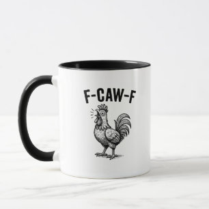 Taza Gráfica divertida de pollo F-Caw-F sarcástica