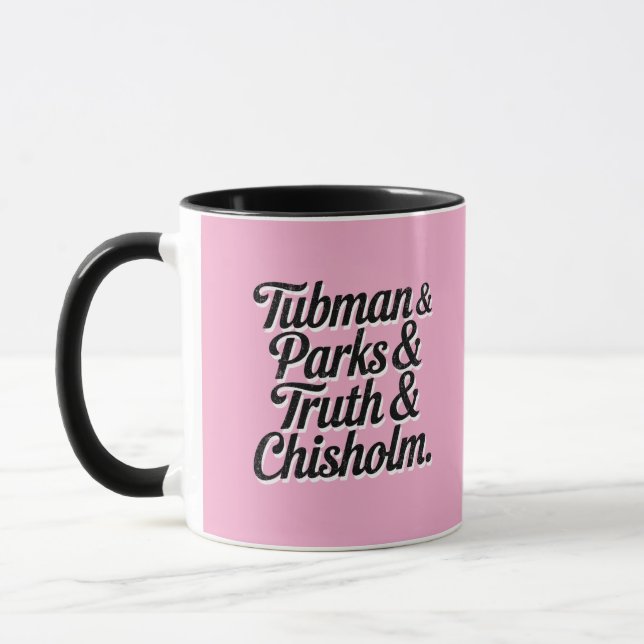 Taza Grandes mujeres de historia negra—Tubman...Chisolm (Izquierda)
