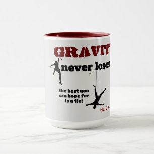 Taza Gravity Never Loses - Rock Climbing Design