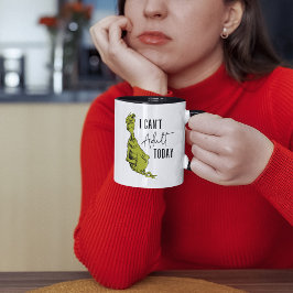 Taza Grinch | No puedo adular hoy Camiseta divertida