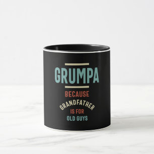 Taza Grumpa porque el abuelo es para los viejos