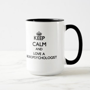 Taza Guarde la calma y ame a un neuropsicólogo