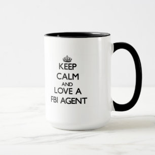 Taza Guarde la calma y ame un agente del FBI