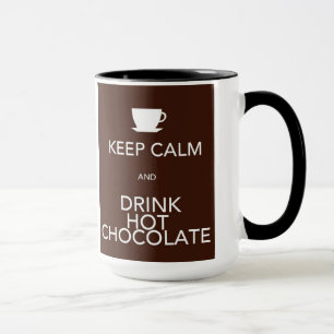 Taza Guarde la calma y beba el chocolate caliente