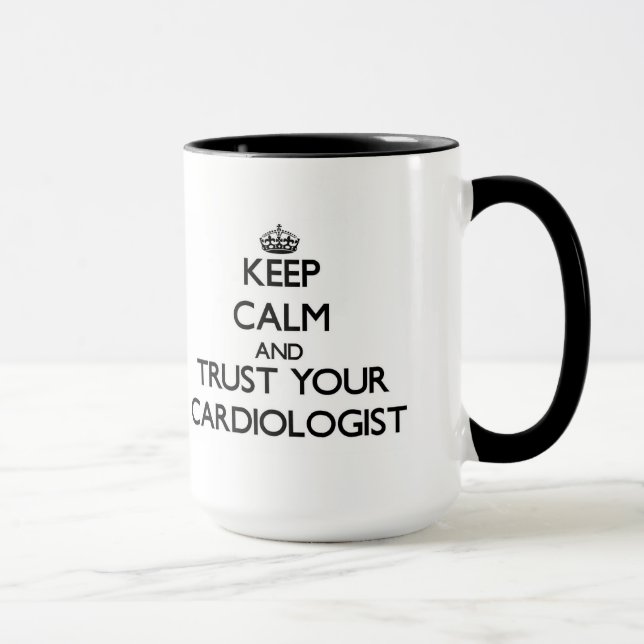 Taza Guarde la calma y confíe en a su cardiólogo (Derecha)
