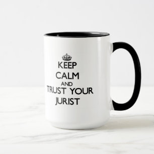 Taza Guarde la calma y confíe en a su jurista