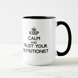 Taza Guarde la calma y confíe en a su nutricionista