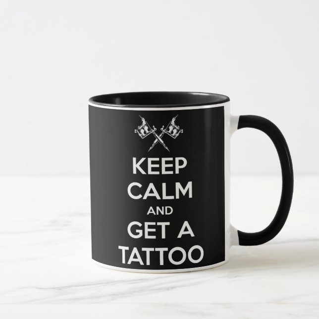 Taza Guarde la calma y consiga un tatuaje (Derecha)