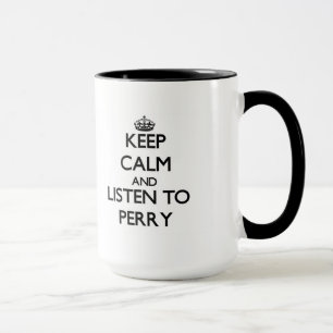 Taza Guarde la calma y escuche Perry