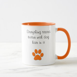 Taza Gustos mejor con el pelo de perro