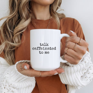 Taza Hablame Cafeinado, Divertida Taza de Café par