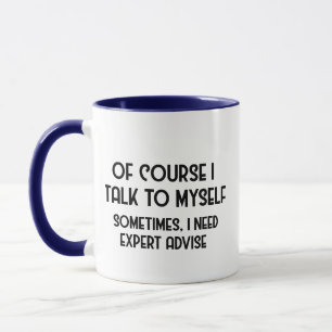 Taza Hablo Con Mí Mismo Necesito Asesoramiento Experto 