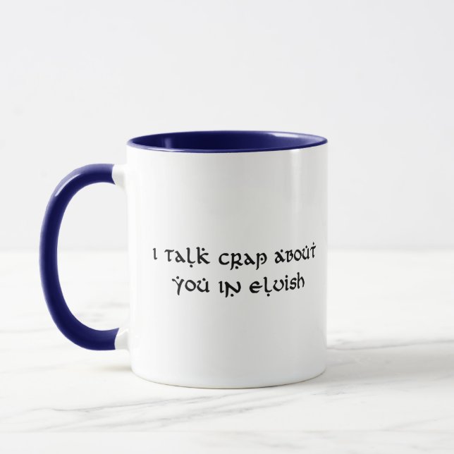 Taza Hablo De Crap Sobre Ti En Elvish Funny (Izquierda)