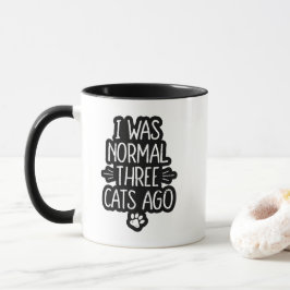 Taza Hace tres gatos era normal Regalo divertido para g