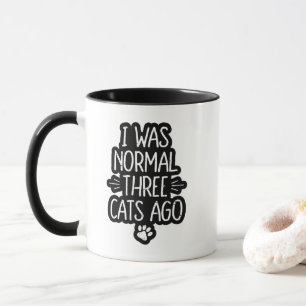 Taza Hace tres gatos era normal Regalo divertido para g