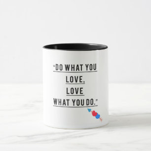 Taza Hacer lo que amas - Mug motivacional