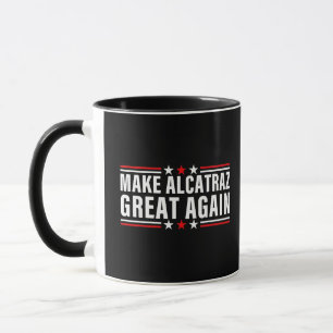 Taza Hacer que Alcatraz vuelva a ser grande
