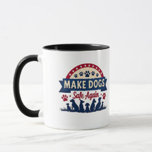 Taza Hacer que los perros vuelvan a estar a salvo