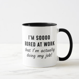 Taza Haciendo Mi Trabajo De Verdad