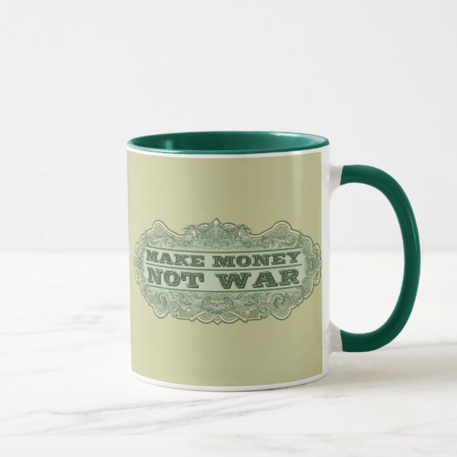 Taza Haga la guerra del dinero no (Derecha)
