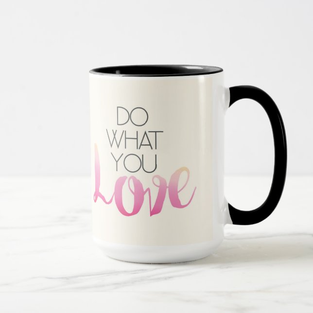 Taza Haga lo que usted amor 2 (Derecha)