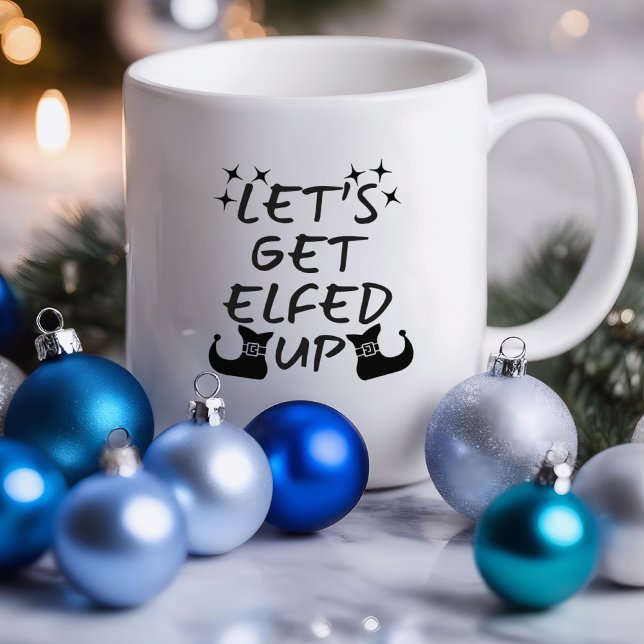 Taza Hagamos que los mayores se vuelvan divertidos | Mu (Let's Get Elfed Up Funny Mug)