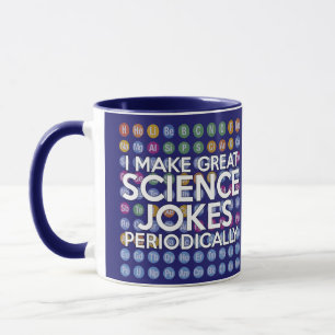 TAZA HAGO GRANDES CHISTES DE CIENCIA PERIÓDICAMENTE