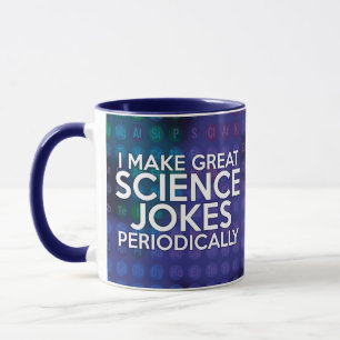 TAZA HAGO GRANDES CHISTES DE CIENCIA PERIÓDICAMENTE