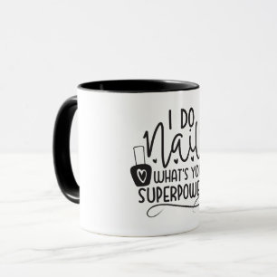 Taza Hago uñas ¿cuál es tu superpoder, Técnico de uñas