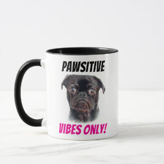Taza Hand Drawn Pug Mug - Pawsitive Vibes Only!