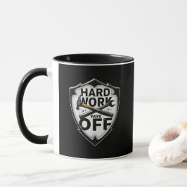 Taza Hard Work Pays Off Shield Worker Design