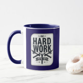 Taza Hard Work Pays Off Vintage Worker Motivation Shirt