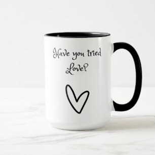Taza Has Intentado Amar A Mug