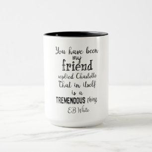 Taza Has sido mi amiga respondió Charlotte EB White