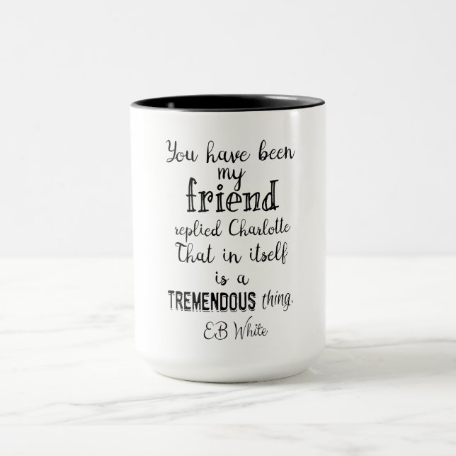 Taza Has sido mi amiga respondió Charlotte EB White (Centro)