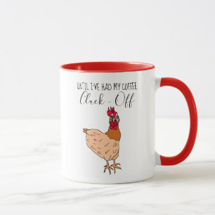 Taza Hasta que tuve mi café, desgarrarme  Pollo gracios