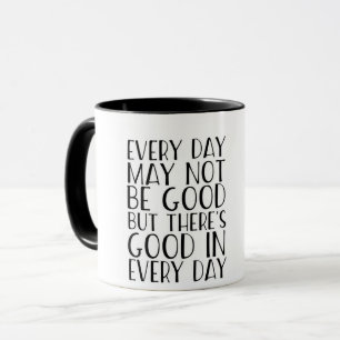 Taza Hay bueno en cada día