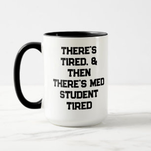 Taza Hay Cansancio, Y Luego Hay Cansancio De Estudiante
