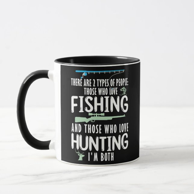 Taza hay gente que ama la pesca y la caza pescadores (Izquierda)
