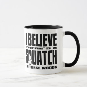 Taza ¡Hay SQUATCH en estas maderas!