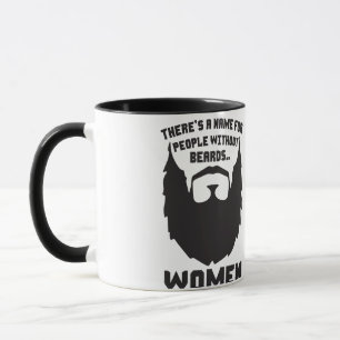 Taza Hay un nombre para la gente sin las barbas…