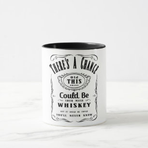 Taza Hay una posibilidad de que esto pueda ser Whiskey