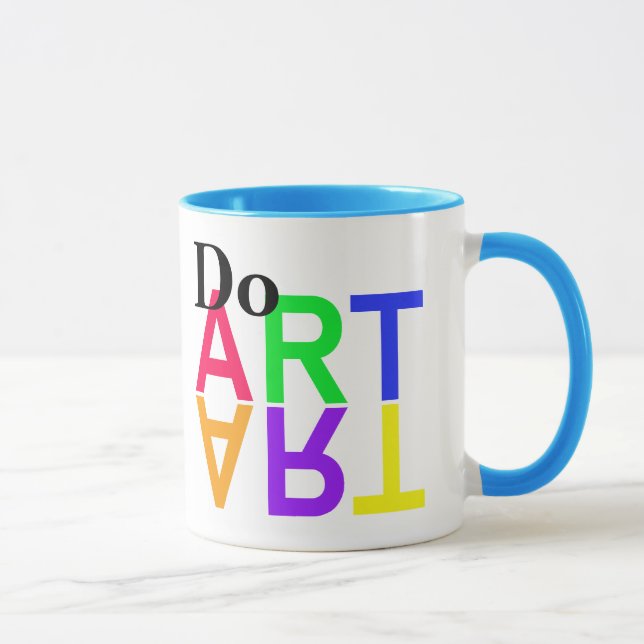 Taza ¡Haz "ARTE"- ¡Sé creativo todos los días! (Derecha)