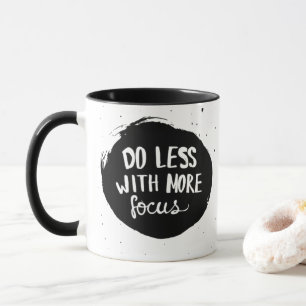 Taza Haz Menos Con Más Enfoque - Café Negro Minimalista