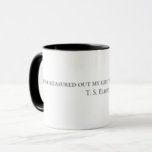 Taza "He medido mi vida con cucharillas de café"