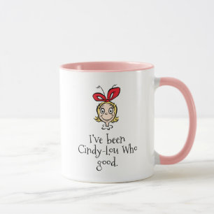 Taza He sido Cindy-Lou quien es bueno
