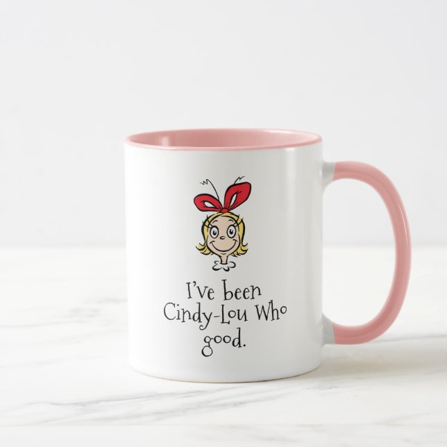 Taza He sido Cindy-Lou quien es bueno (Derecha)