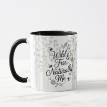 Heritage Wild and Free Naturally Me Quote